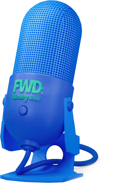 The FWD: Thinking Show